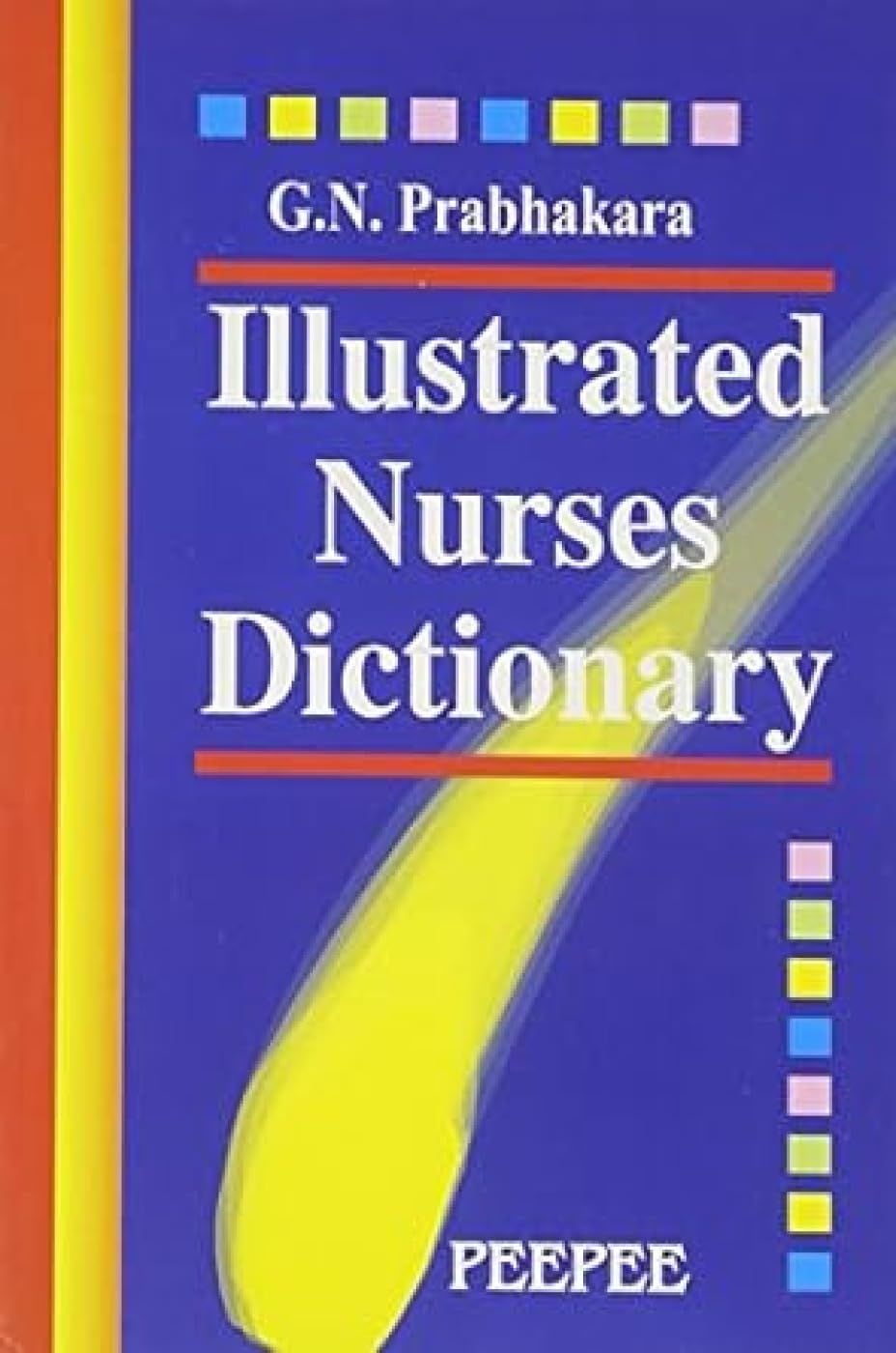 Illustrated Nurses Dictionary: Volume 1-GN Prabhakara