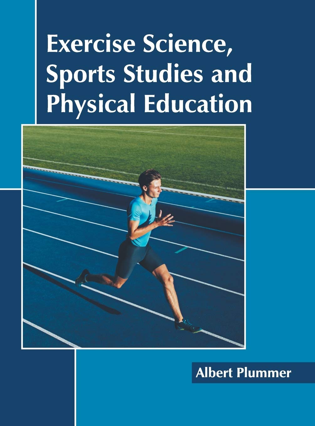 Exercise Science, Sports Studies and Physical Education by Albert Plummer,