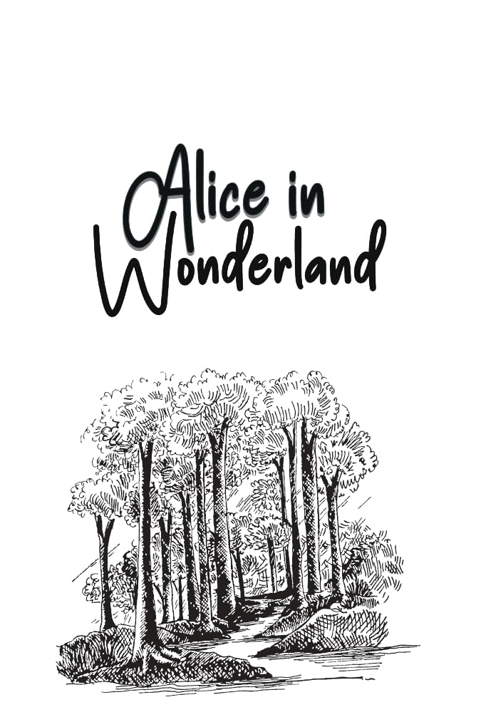 Alice in Wonderland - Lewis Carroll