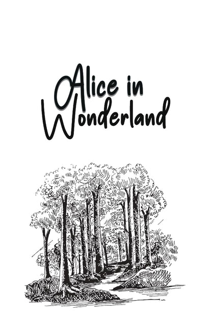 Alice in Wonderland - Lewis Carroll
