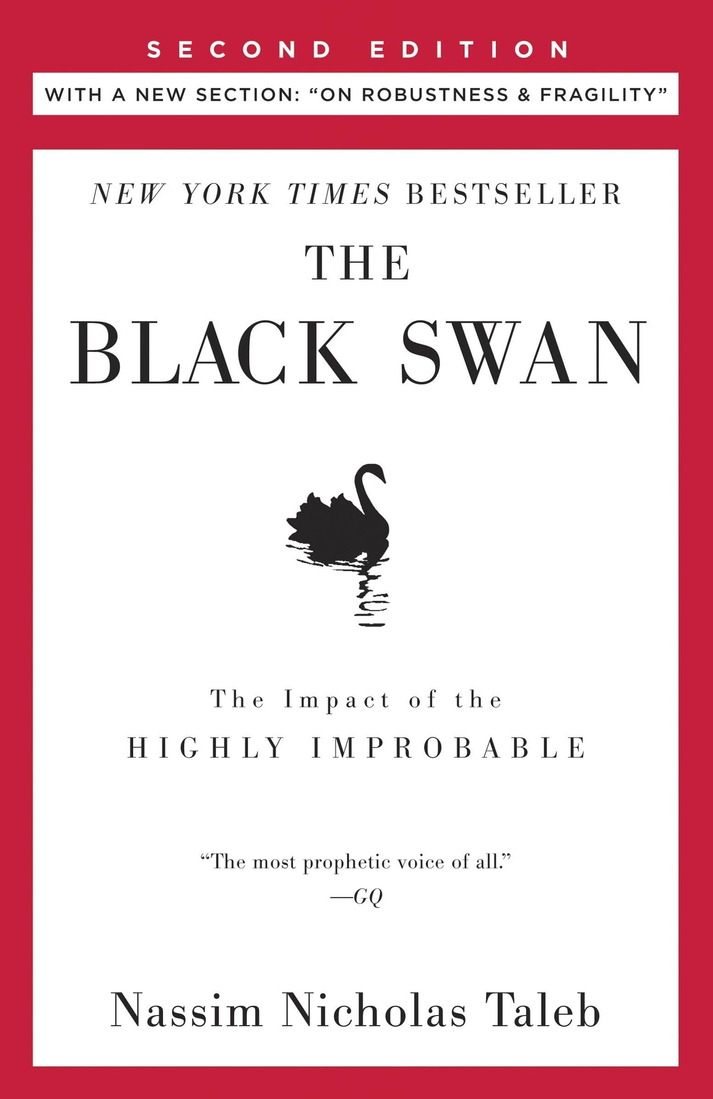The Black Swan: Second Edition: The Impact of the Highly Improbable: With a new section: "On Robustness and Fragility" 