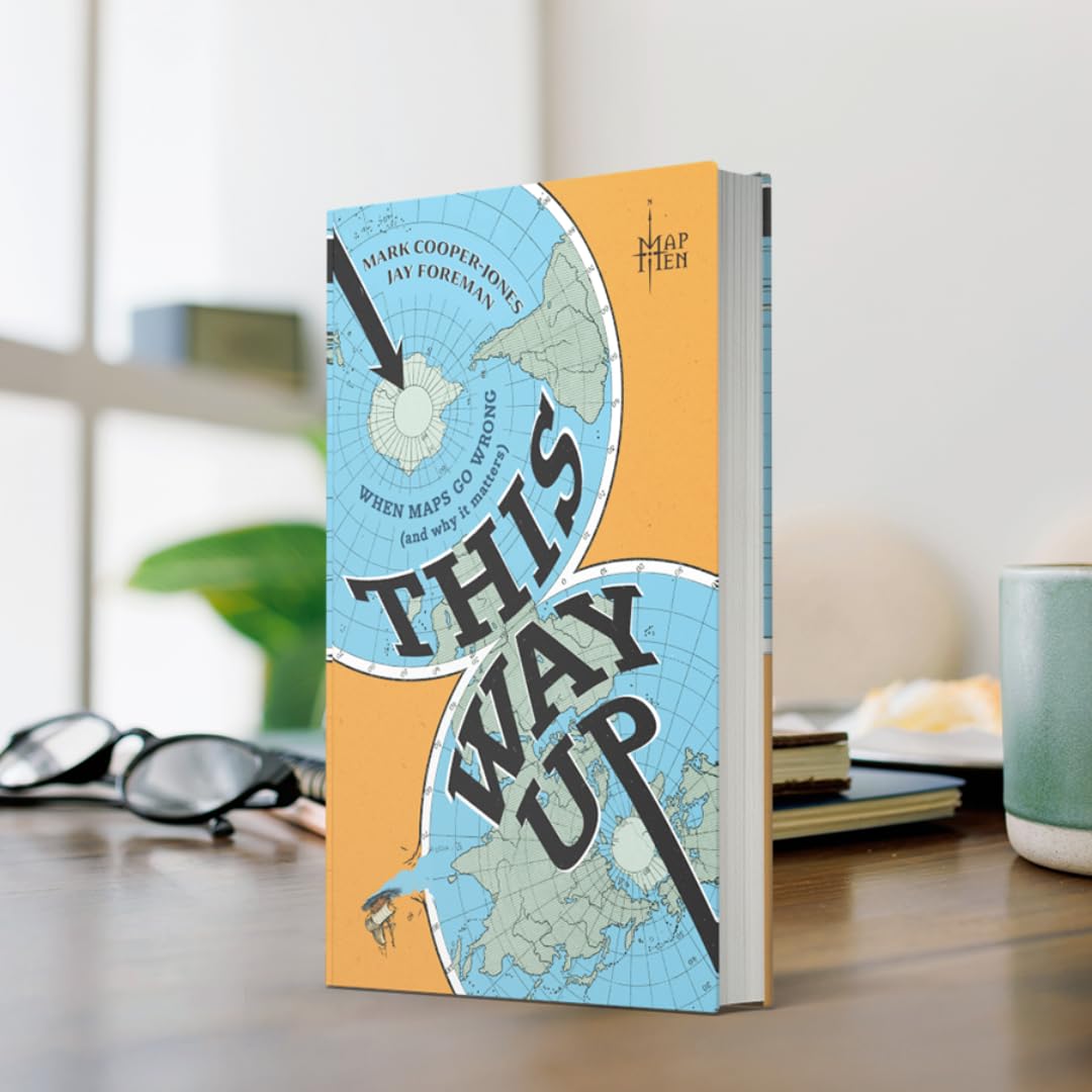 This Way Up: When Maps Go Wrong (And Why It Matters) 