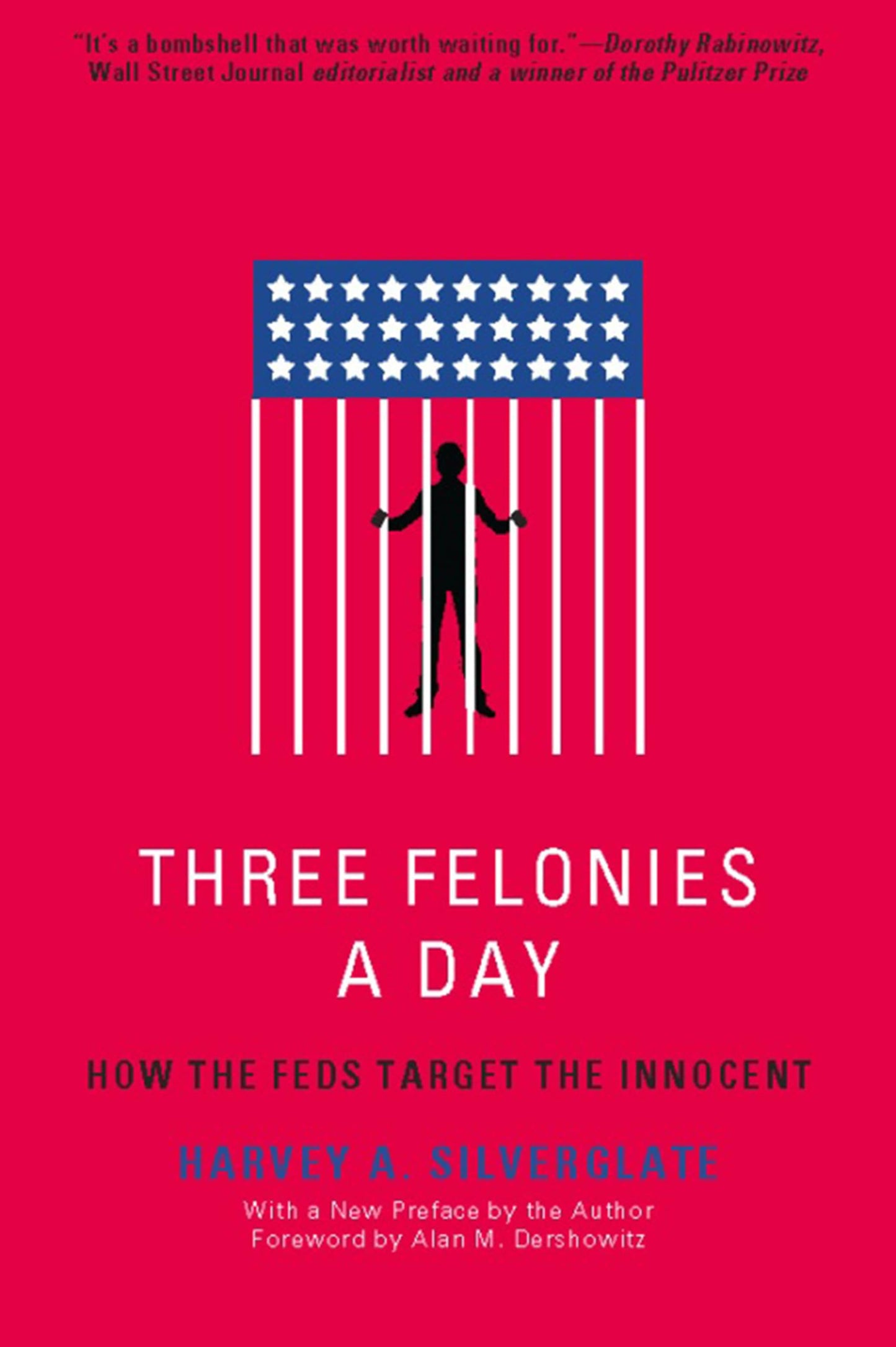 Three Felonies A Day: How the Feds Target the Innocent
