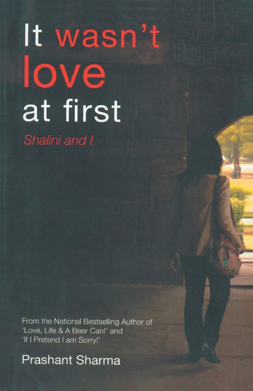 It wasn't love at first - Prashant Sharma