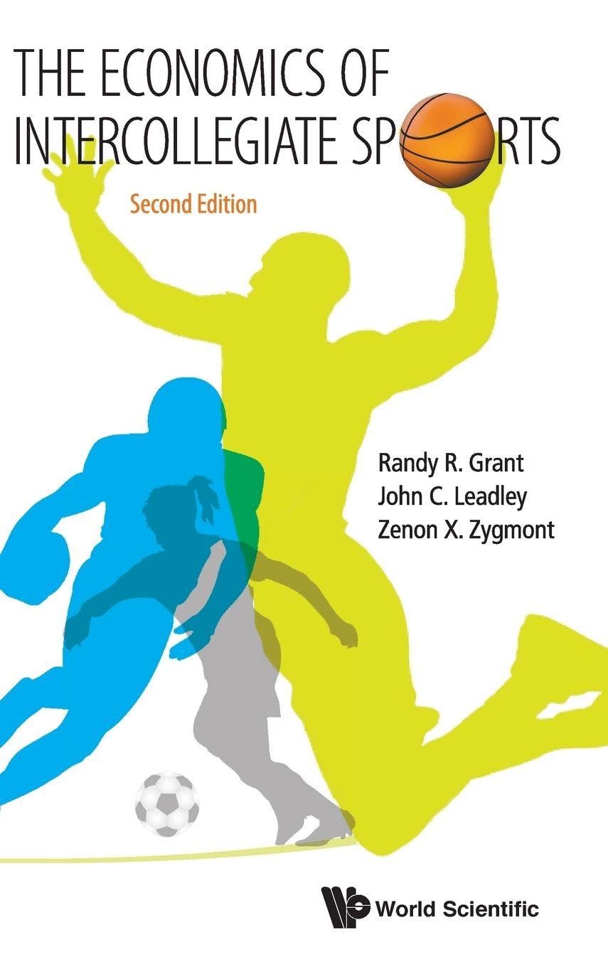 The Economics of Intercollegiate Sports by Randy R Grant ,John C Leadley,