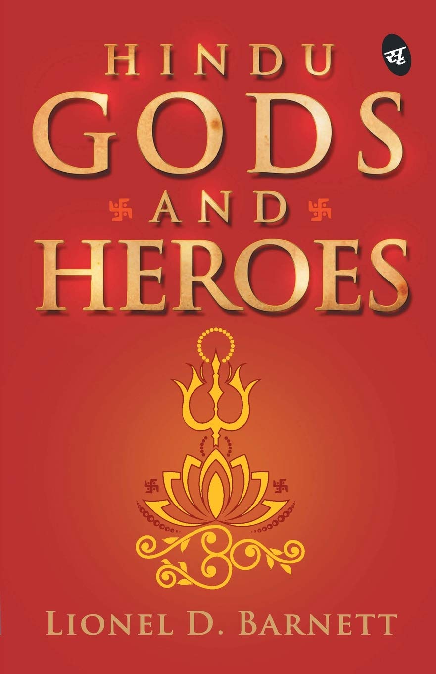 Hindu Gods and Heroes - Lionel D Barnett