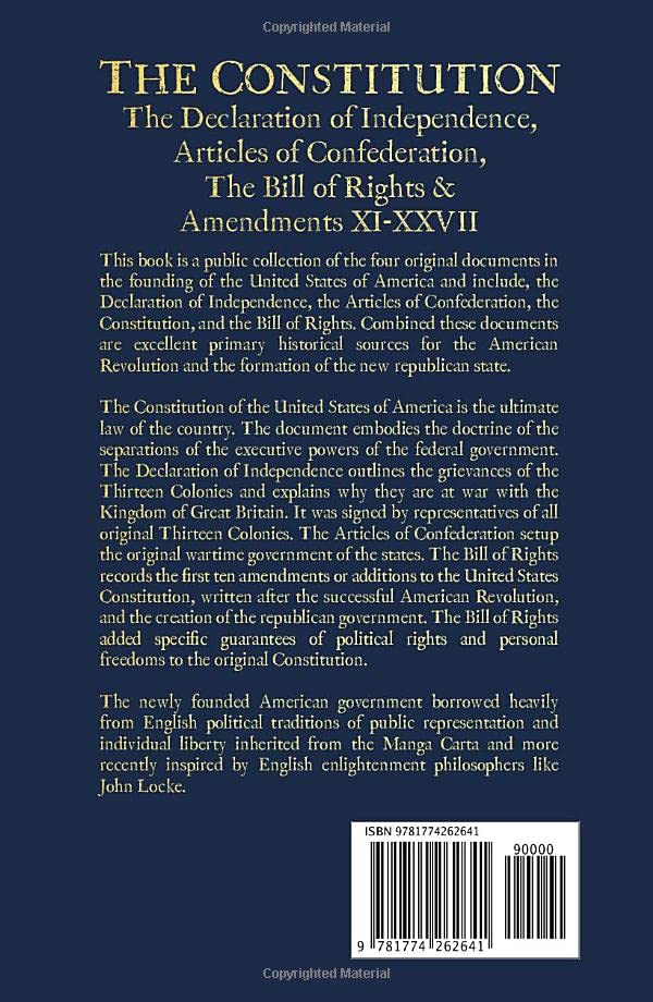 The Constitution of the United States of America: The Declaration of Independence, The Bill of Rights 