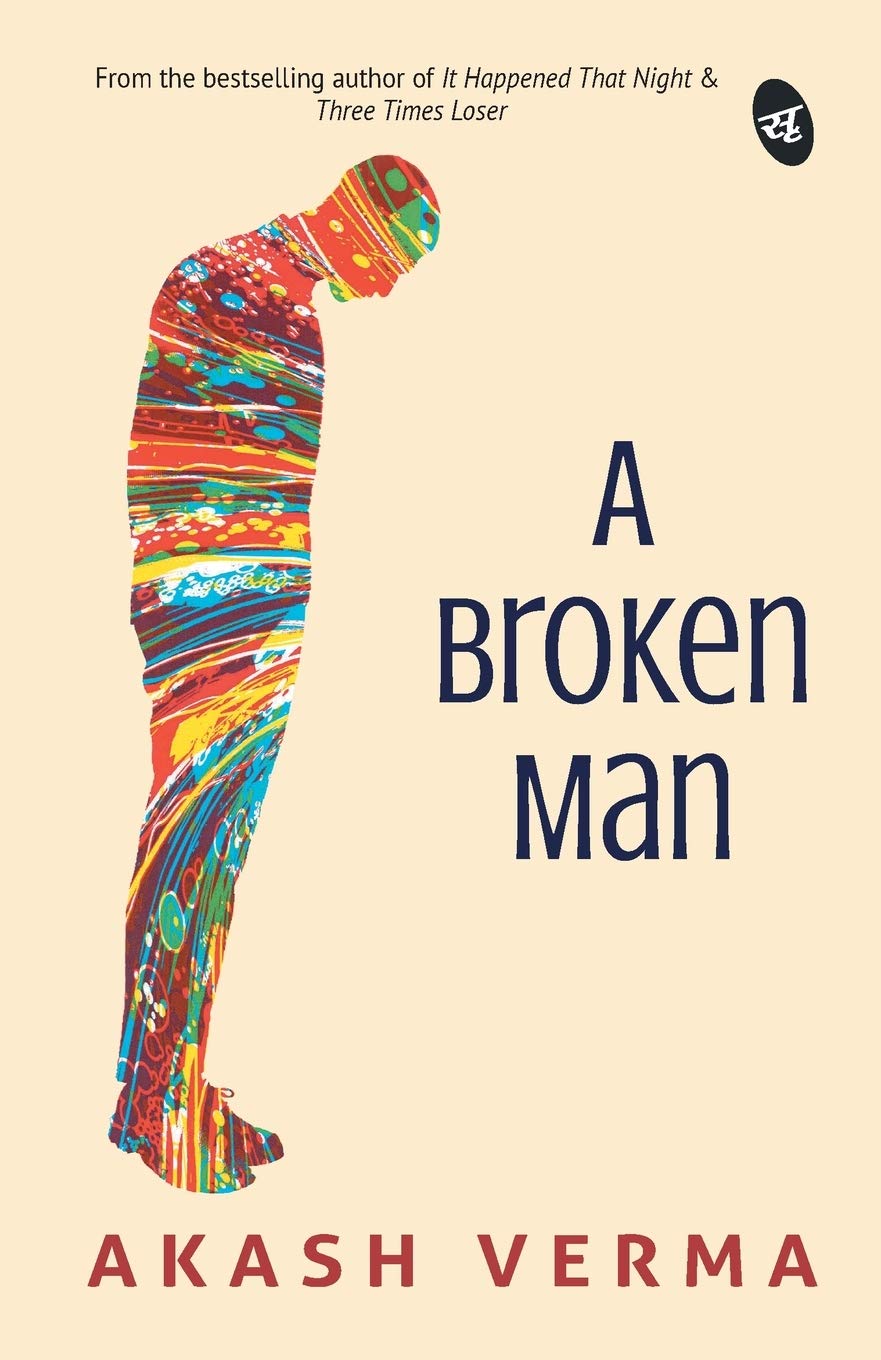 A Broken Man - Akash Verma