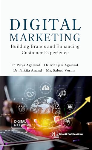 Digital Marketing: Building Brands and Enhancing Customer Experience