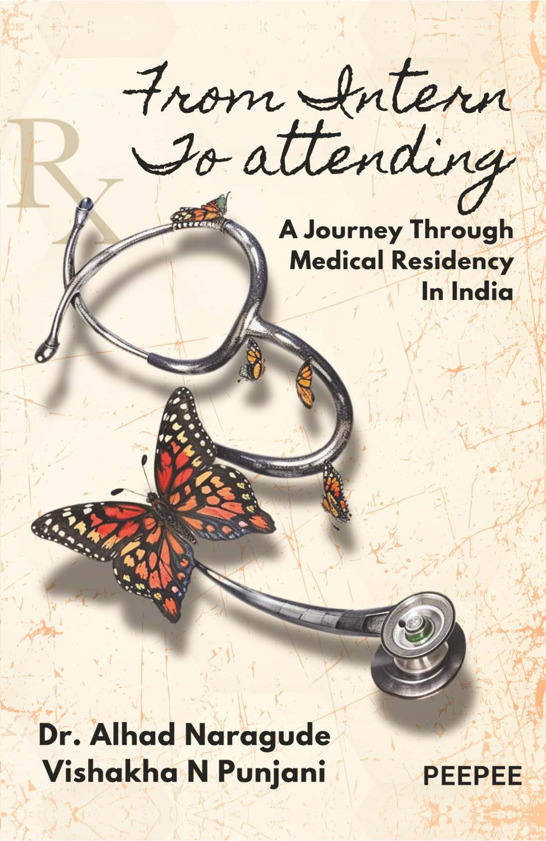 From Intern To Attending A Journey Through Medical Residency In India-Naragude, Alhad