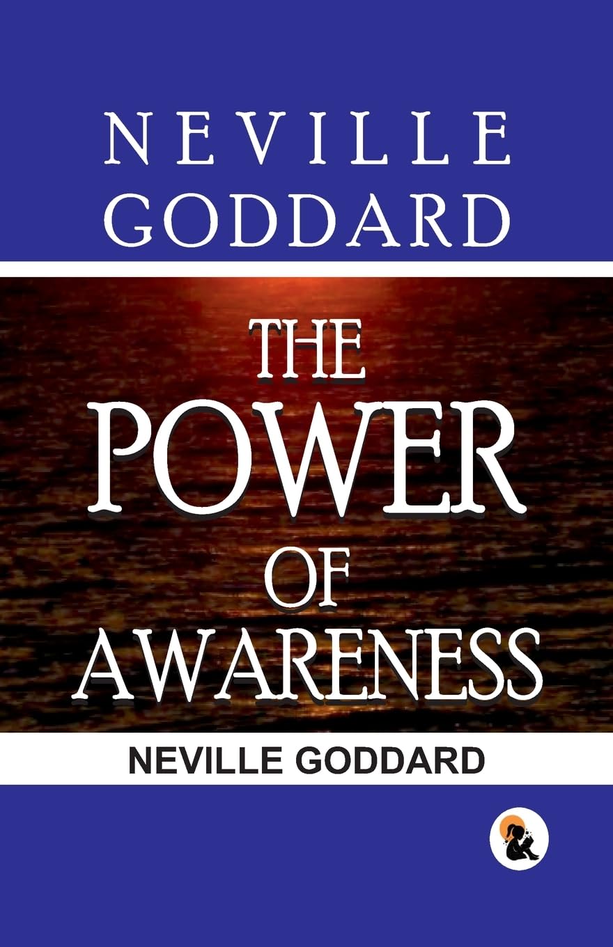 The Power Of Awareness - Neville Goddard