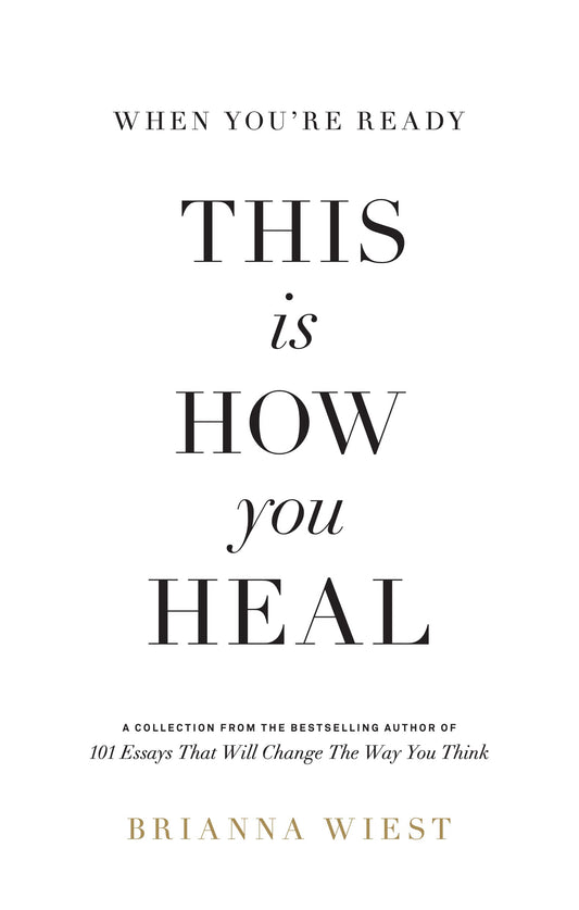 When You're Ready, This Is How You Heal 