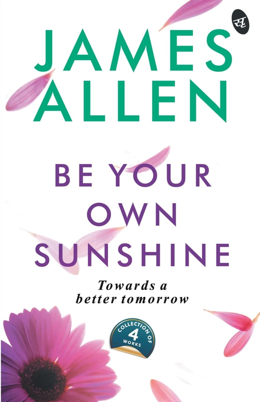 Be Your Own Sunshine - James Allen