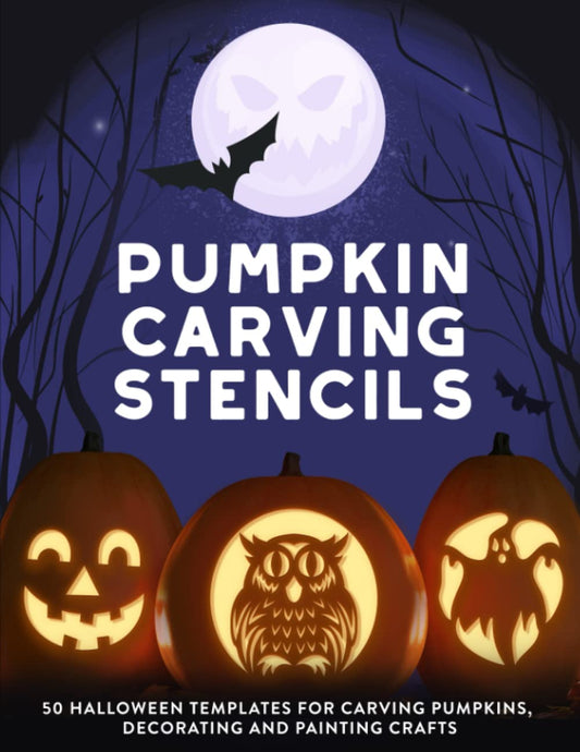 Pumpkin Carving Stencils: 50 Halloween Templates for Carving Pumpkins, Decorating and Painting Crafts 