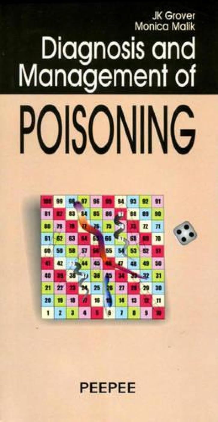 Diagnosis And Management Of Poisoning: Volume 1-JK Grover
