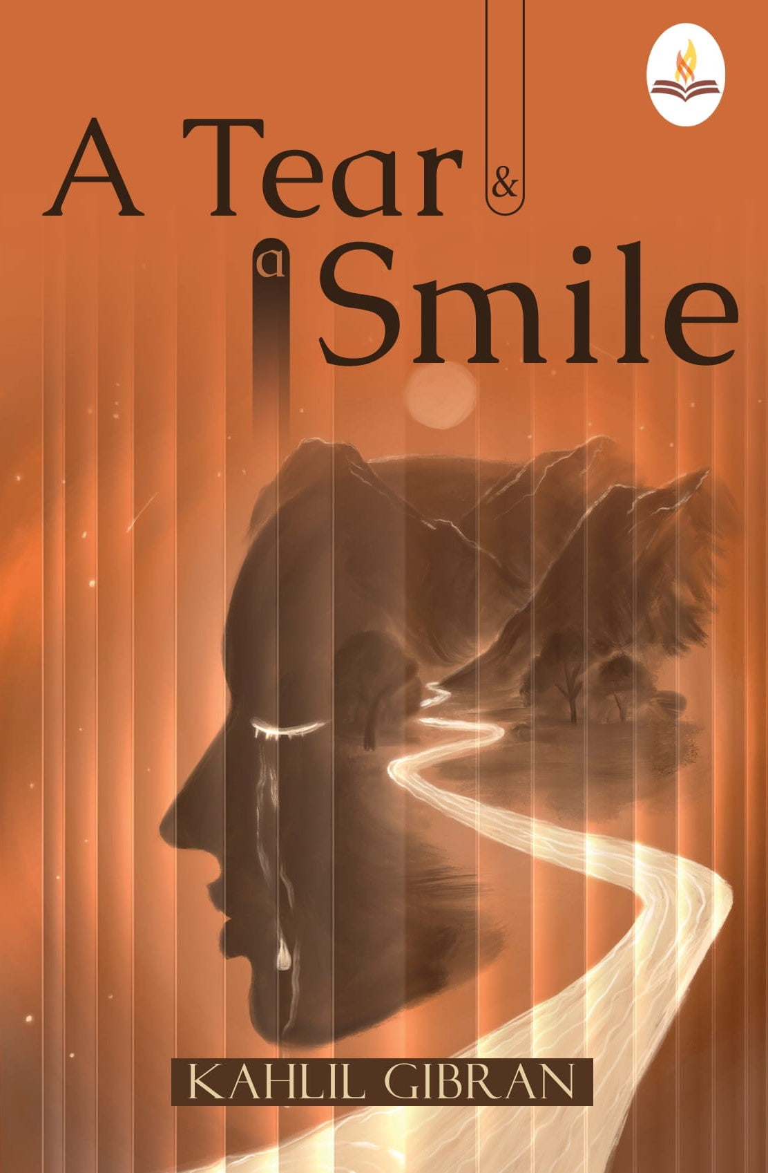 A Tear and a Smile - Kahlil Gibran