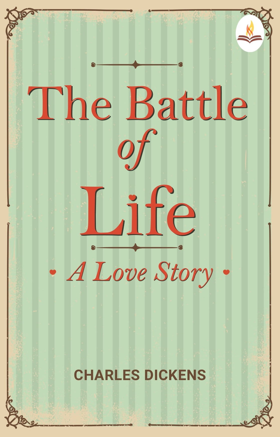 The Battle of Life- A Love Story - Charles Dickens