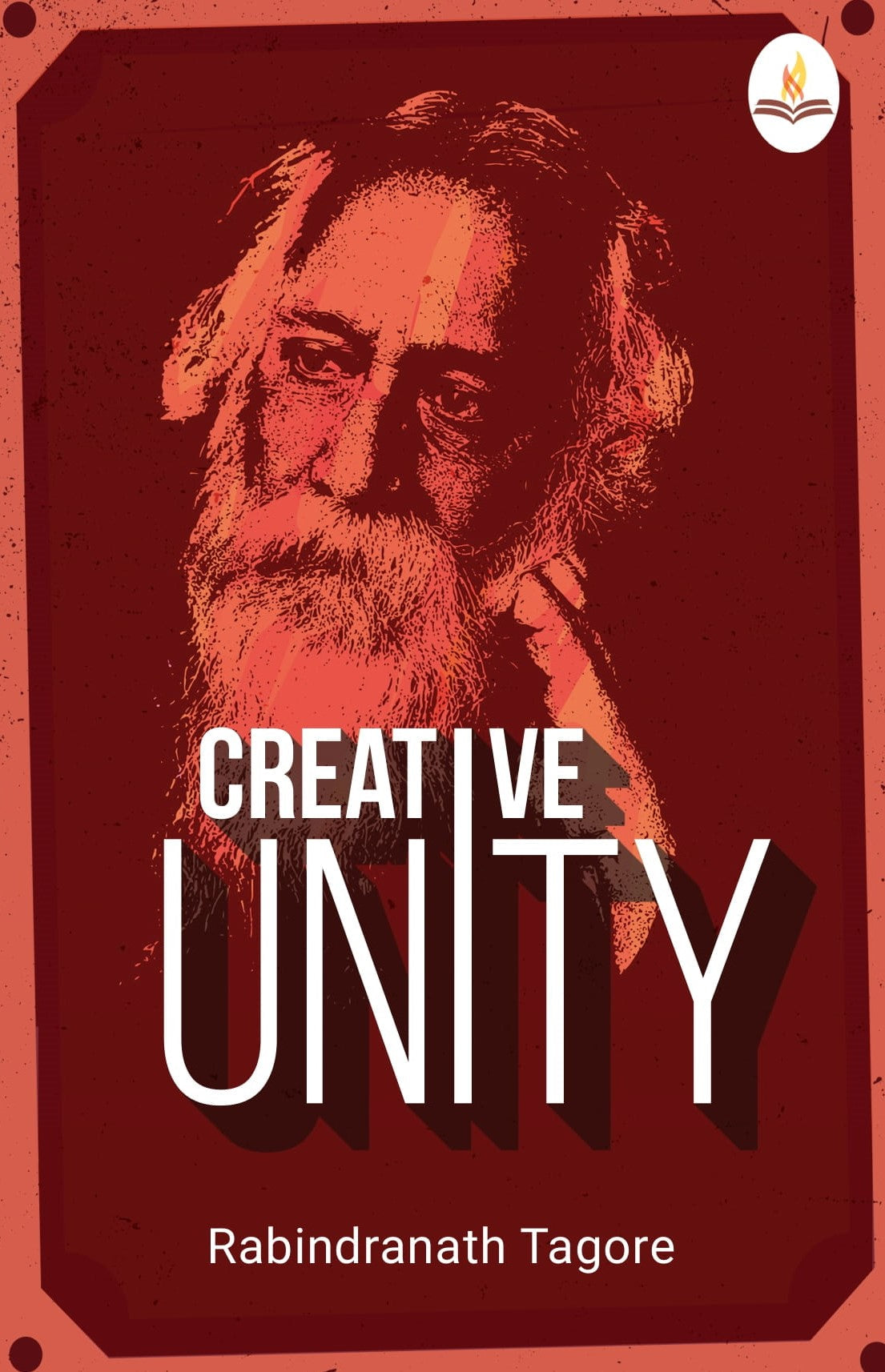Creative Unity - Rabindranath Tagore