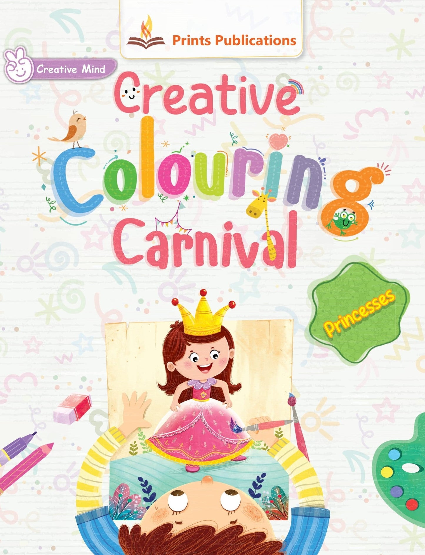 Princesses: Creative Colouring Carnival - Prints Publications Editorial Team