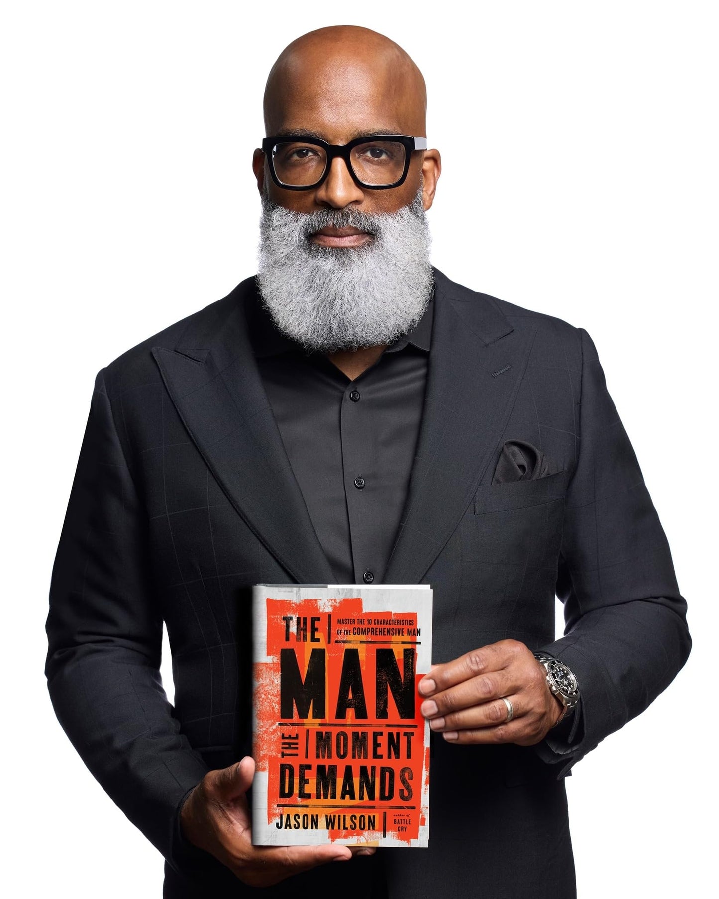The Man the Moment Demands: Master the 10 Characteristics of the Comprehensive Man