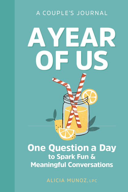 A Year of Us: A Couple's Journal: One Question a Day to Spark Fun and Meaningful Conversations (Question a Day Couple's Journal) 