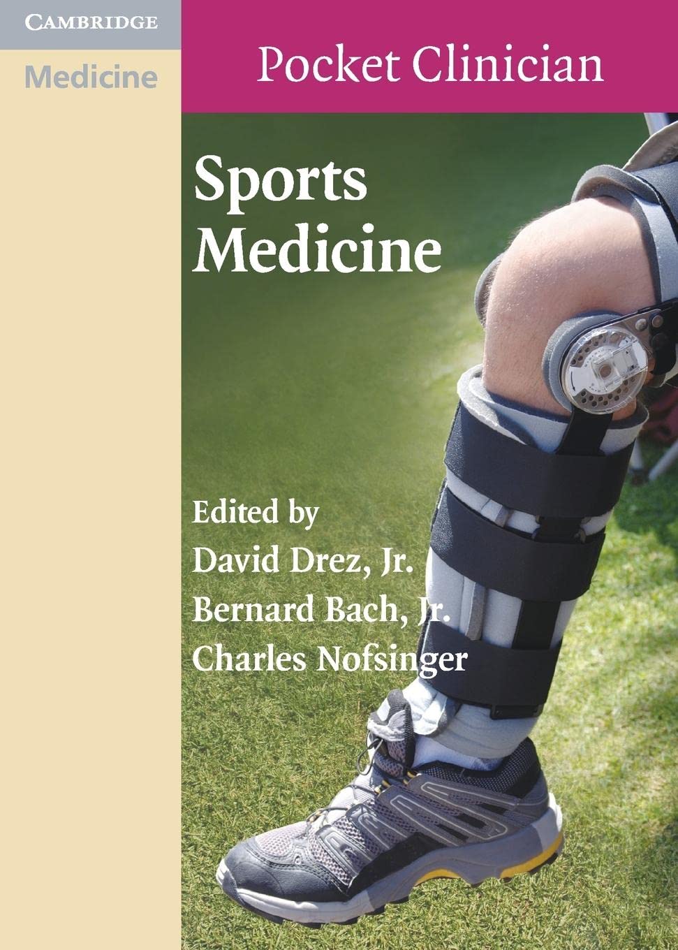 Sports Medicine by David Drez Jr., Bernard Bach Jr. and Charles Nofsinger,