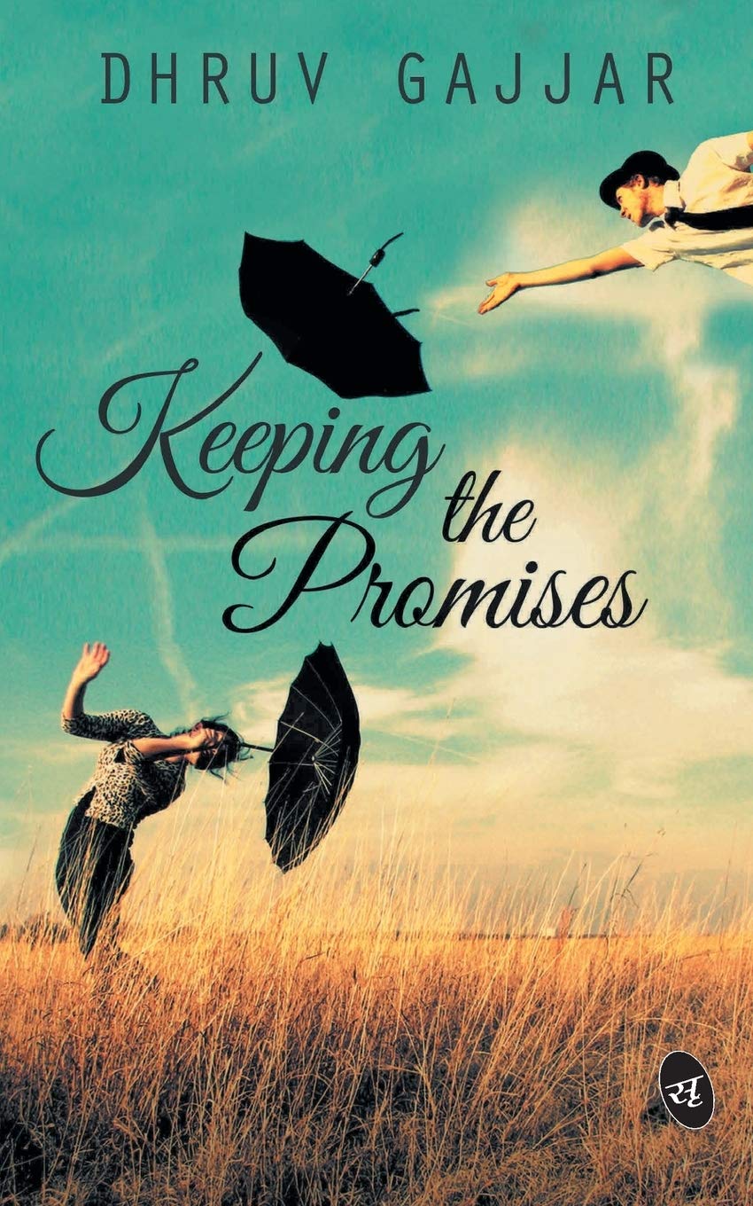 Keeping The Promises - Dhruv Gajjar