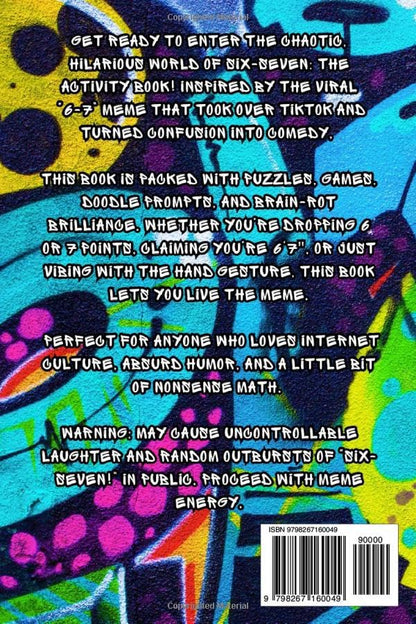 6...7... SIX SEVEN!: The Ultimate Six-Seven Activity Book: A Birthday, Easter, Christmas Stocking Stuffer Gift for Tweens & Teens (Fun Book Gift Ideas) 
