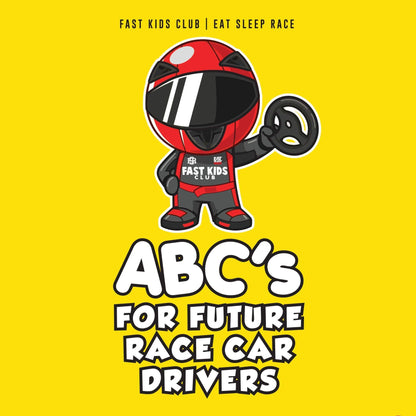 ABC's For Future Race Car Drivers Alphabet Book (Baby Book, Children's Book, Toddler Book) 