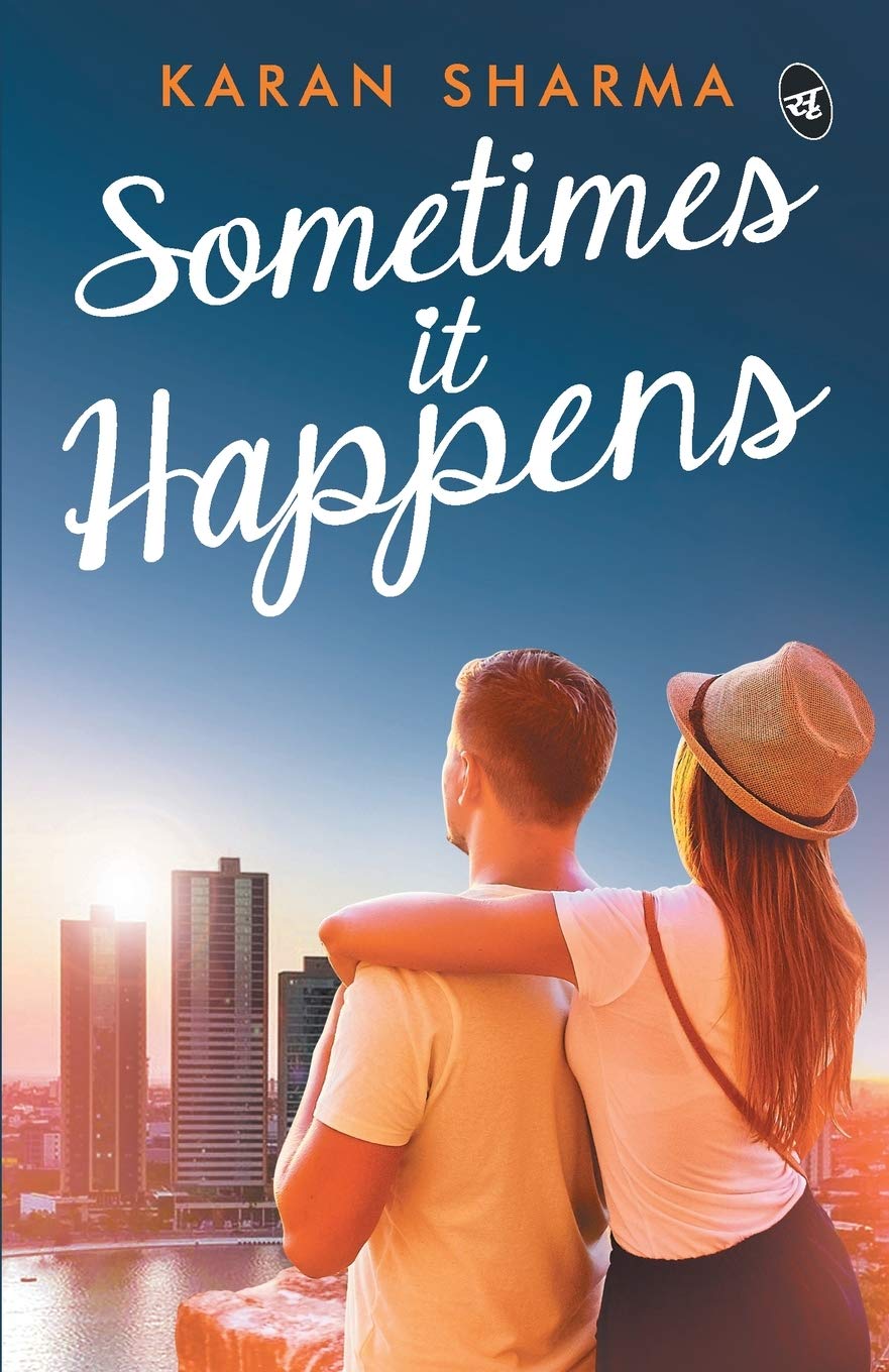 Sometimes It Happens - Karan Sharma