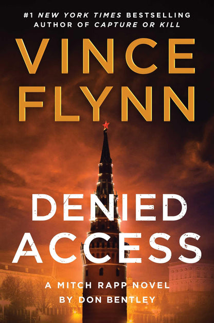 Denied Access: A Mitch Rapp Novel by Don Bentley (Volume 24)