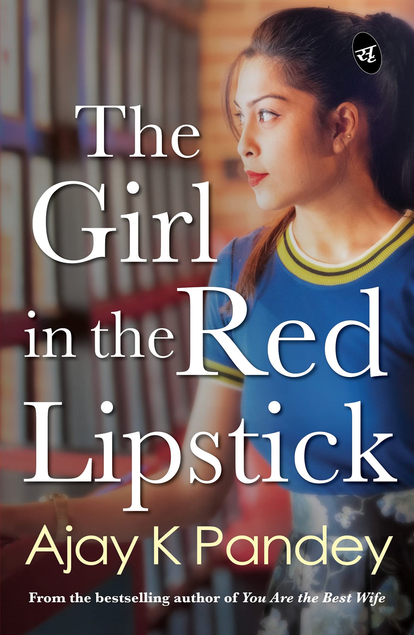 The Girl In The Red Lipstick - Ajay K Pandey