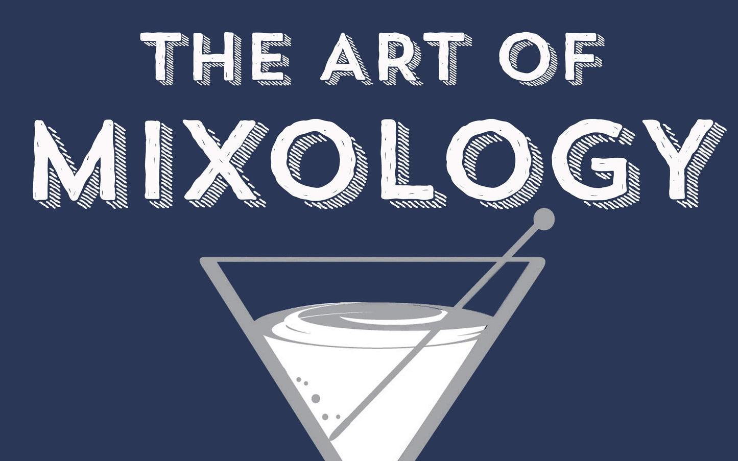 The Art of Mixology: Classic Cocktails and Curious Concoctions
