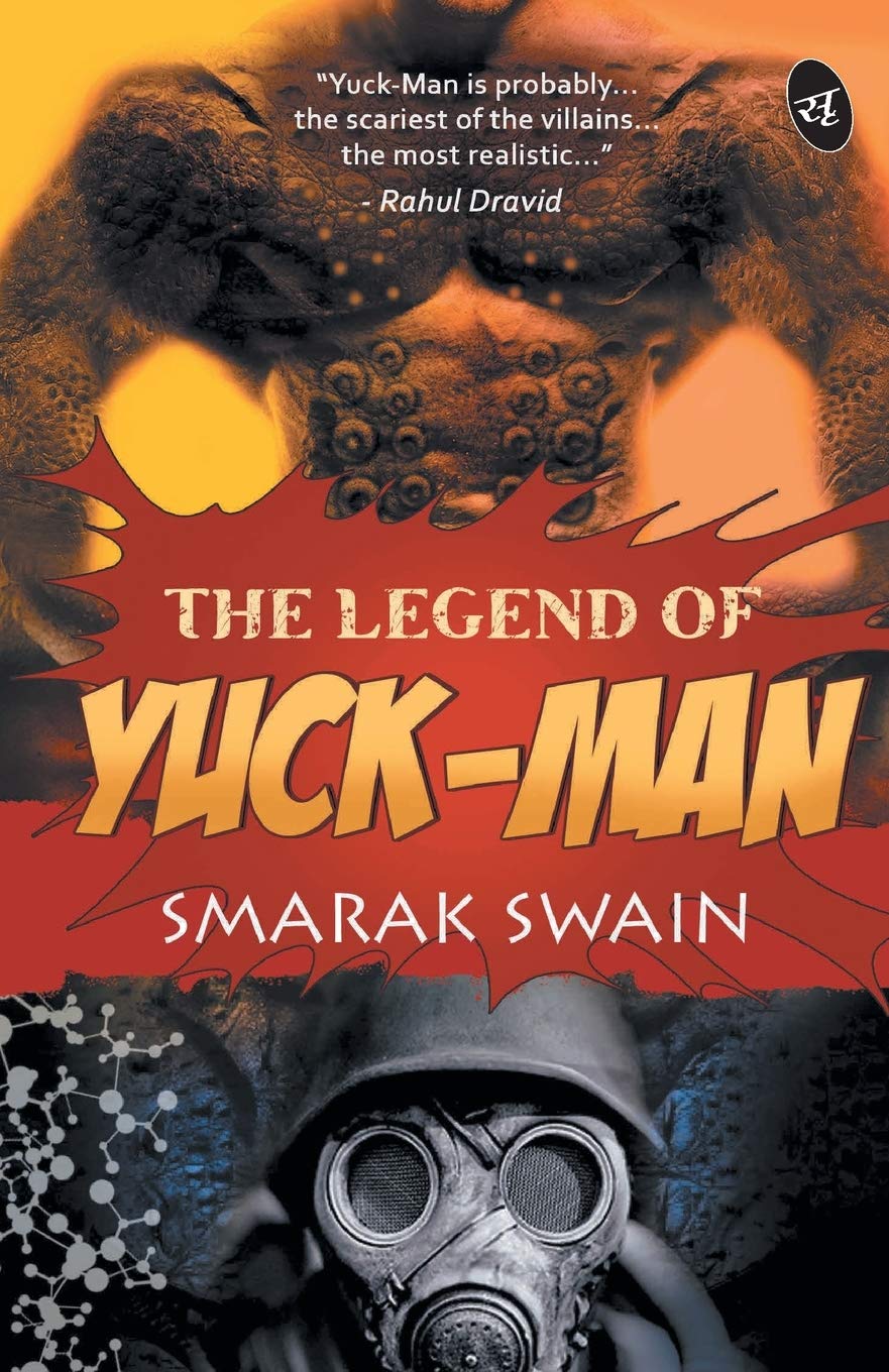 The Legend of Yuck Man - Smarak Swain