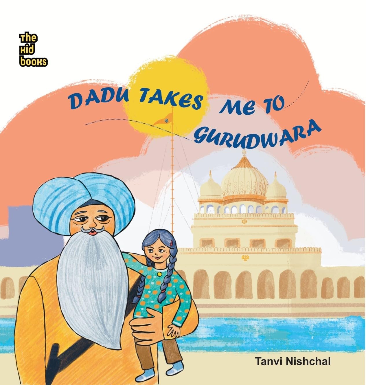 Dadu Takes Me To Gurudwara - Tanvi Nishchal