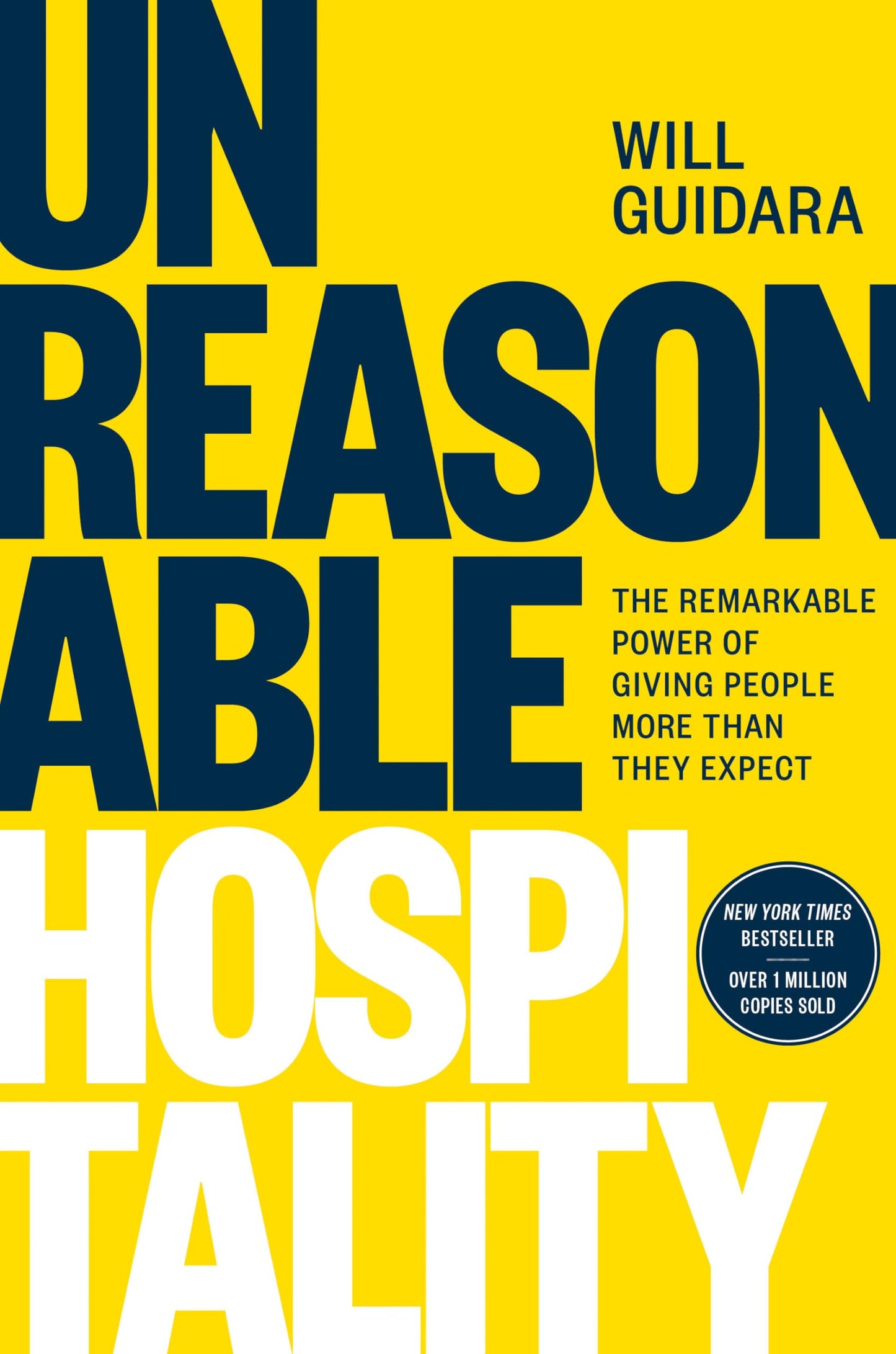 Unreasonable Hospitality: The Remarkable Power of Giving People More Than They Expect 