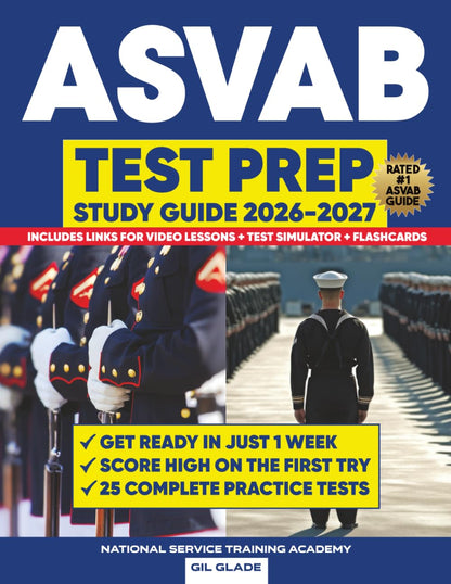 THE OFFICIAL ASVAB STUDY GUIDE: 25 Complete Practice Tests + The Proven Path to ASVAB Mastery and Military Career Success