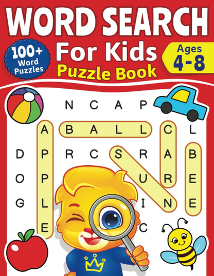 Word Search For Kids Puzzle Book: 100+ Word Puzzles | Fun Challenges For Children Ages 4-8 | Search and Find Words Activity Book With Multiple Levels Of Difficulty 