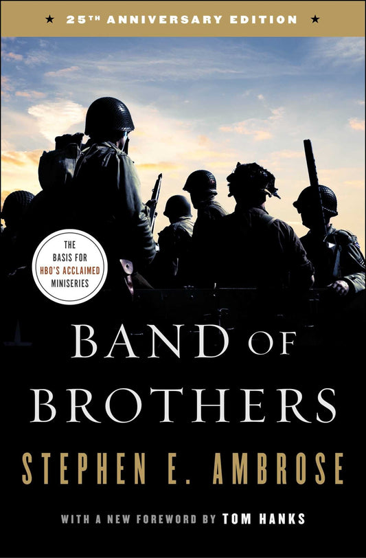 Band of Brothers: E Company, 506th Regiment, 101st Airborne from Normandy to Hitler's Eagle's Nest 