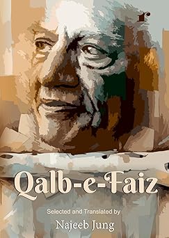 Qalb e Faiz - Najeeb Jung