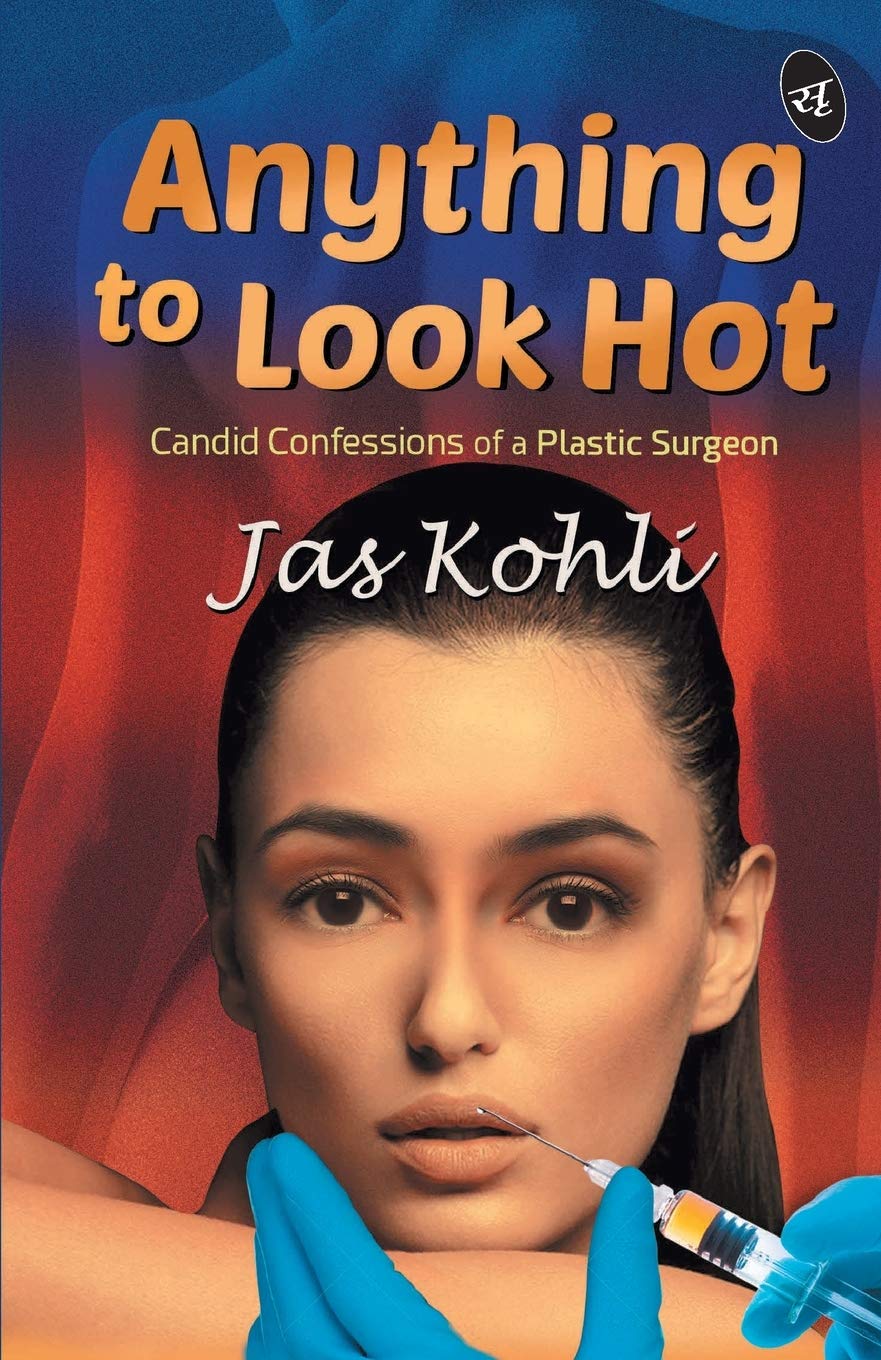 Anything to Look Hot - Dr. JS Kohli