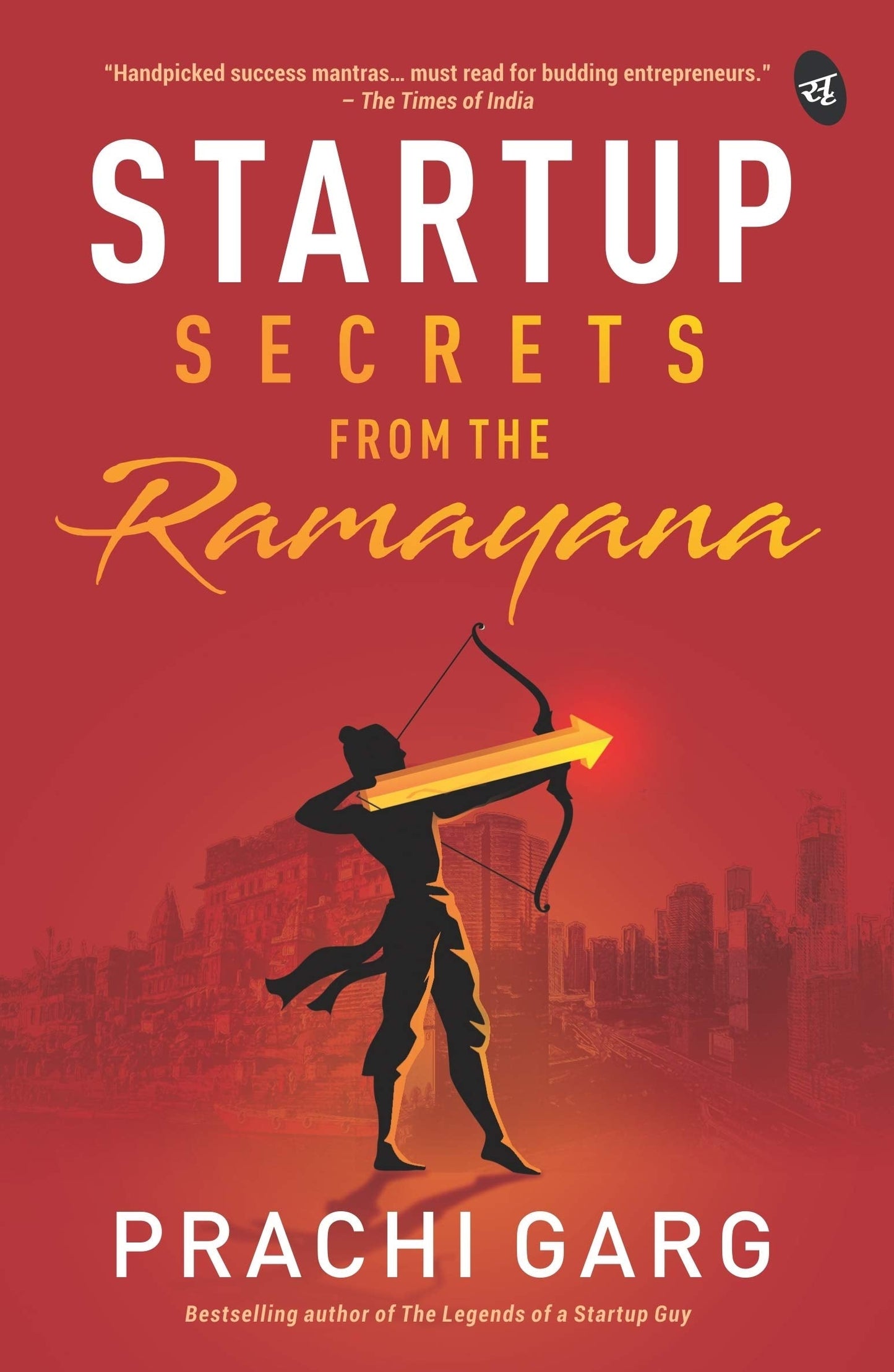 Startup Secrets from the Ramayana - Prachi Garg