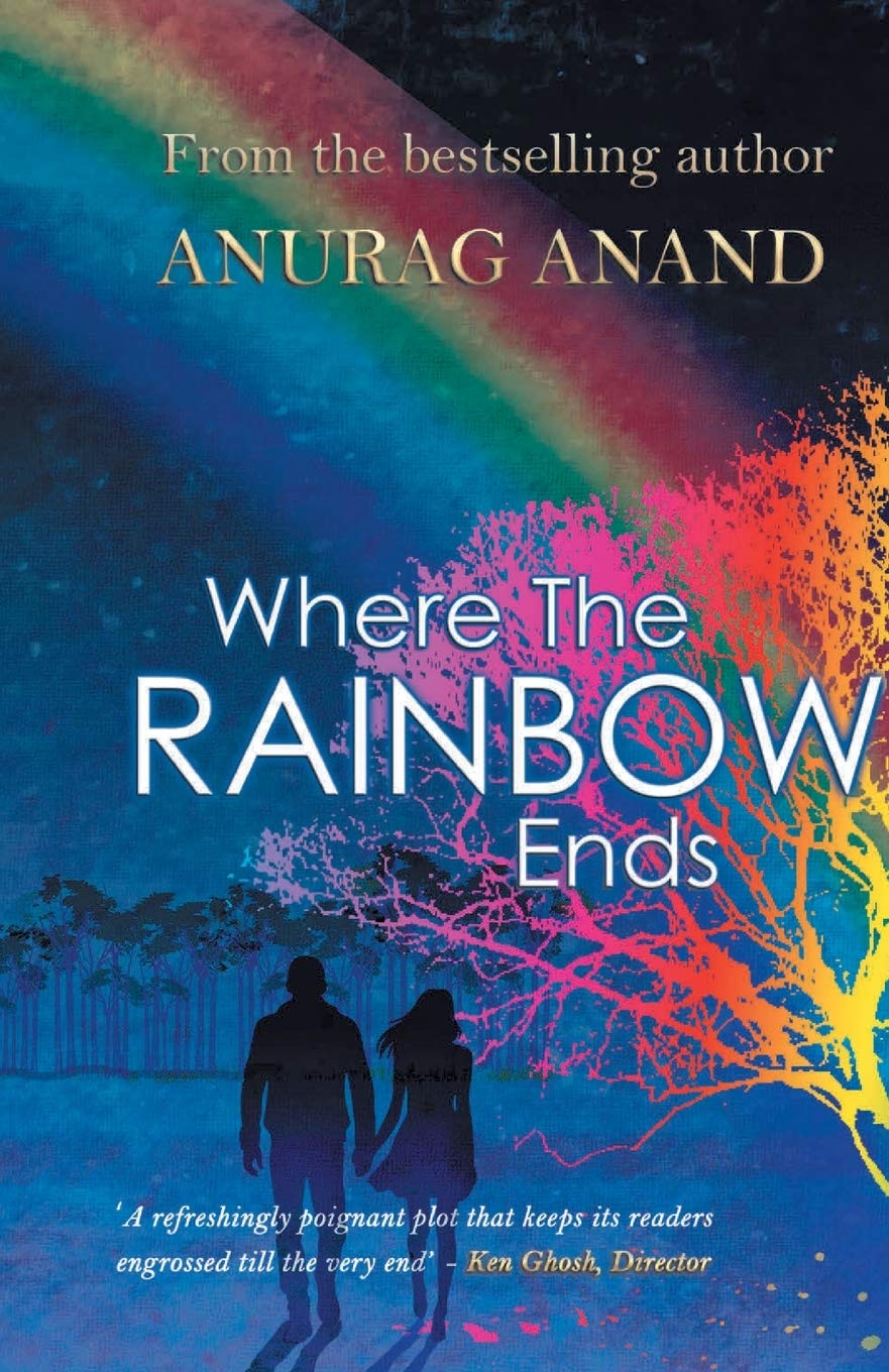 Where The Rainbow Ends - Anurag Anand