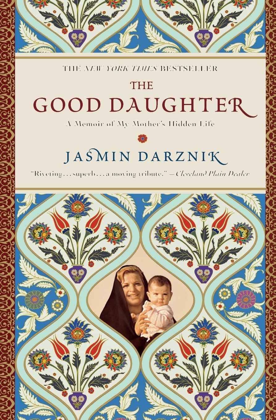 The Good Daughter: A Memoir of My Mother's Hidden Life 