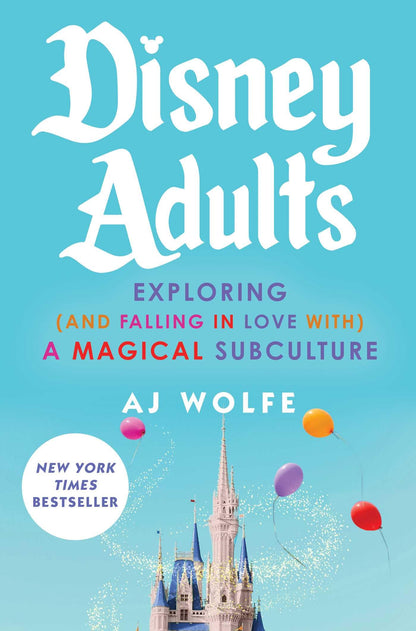 Disney Adults: Exploring (And Falling In Love With) A Magical Subculture 