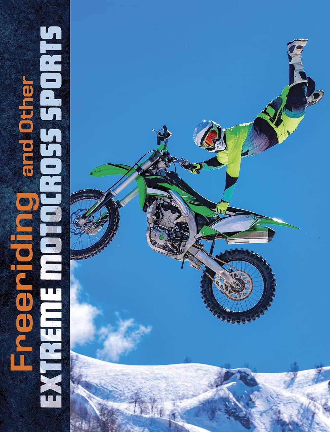 Natural Thrills: Freeriding and Other Extreme Motocross Sports by Elliott Smith (Author),