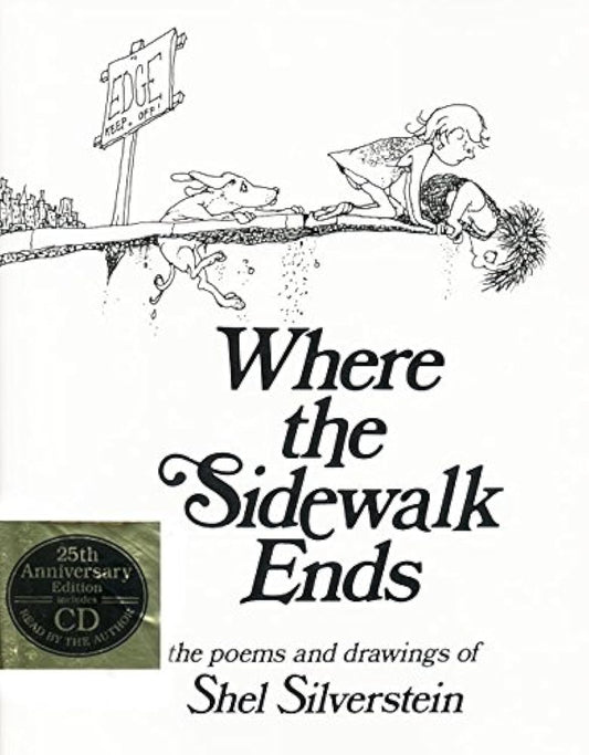 Where the Sidewalk Ends: The Poems and Drawings of Shel Silverstein (25th Anniversary Edition Book & CD) 