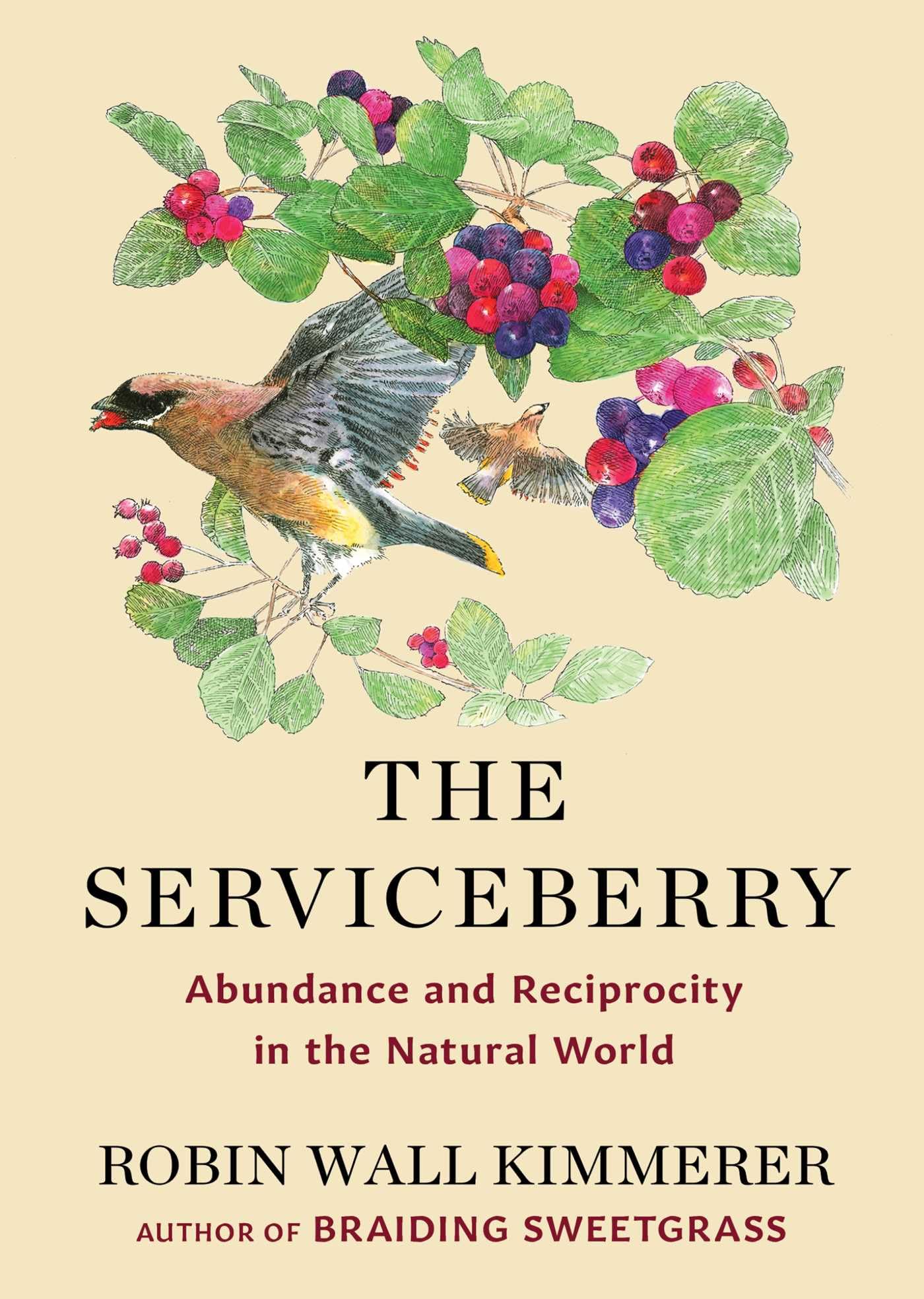 The Serviceberry: Abundance and Reciprocity in the Natural World 