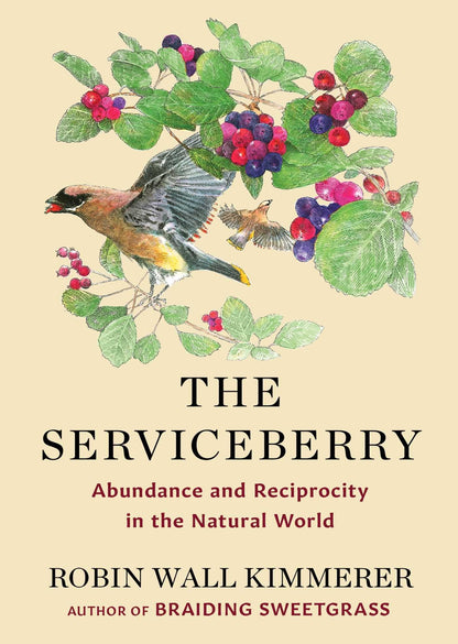 The Serviceberry: Abundance and Reciprocity in the Natural World 
