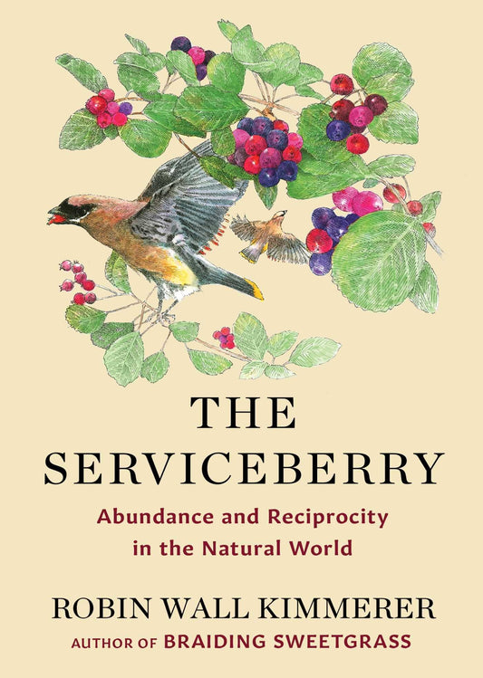 The Serviceberry: Abundance and Reciprocity in the Natural World 